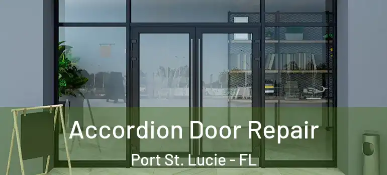 Accordion Door Repair Port St. Lucie - FL