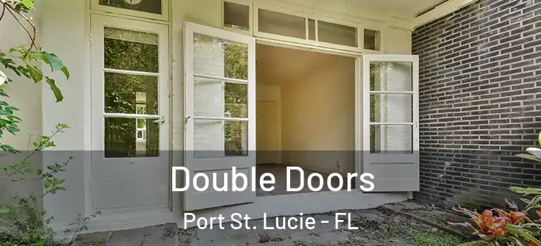 Double Doors Port St. Lucie - FL