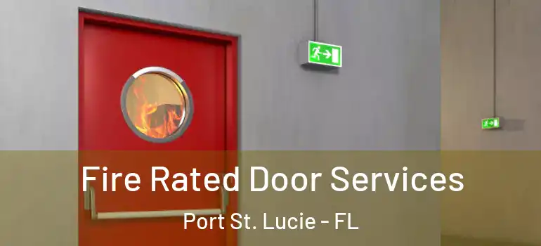 Fire Rated Door Services Port St. Lucie - FL