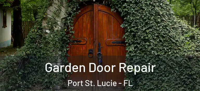 Garden Door Repair Port St. Lucie - FL