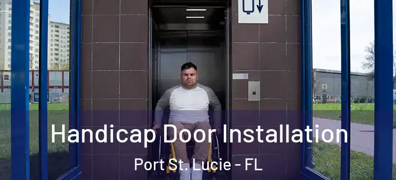 Handicap Door Installation Port St. Lucie - FL