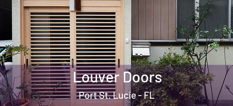 Louver Doors Port St. Lucie - FL