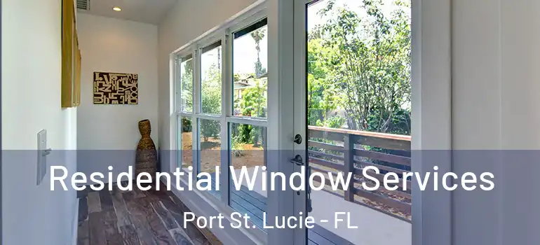 Residential Window Services Port St. Lucie - FL