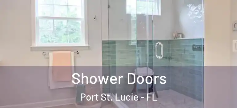 Shower Doors Port St. Lucie - FL